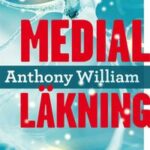 Boken medial läkning av Anthony William